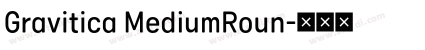 Gravitica MediumRoun字体转换